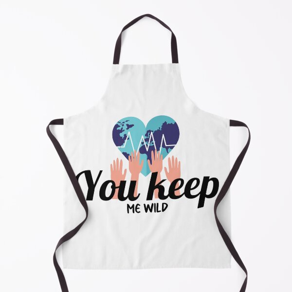 Item preview, You keep me wild designed and sold by Farmsuk.