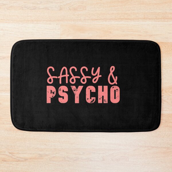 Item preview, Sassy & Psycho designed and sold by The Snug & Sassy.