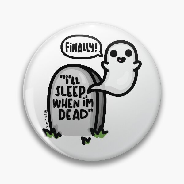 Item preview, I'll Sleep When I'm Dead designed and sold by TswizzleEG.