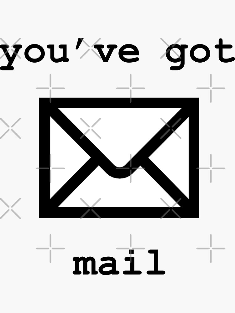 "You've Got Mail" Sticker by TwoLosers Redbubble