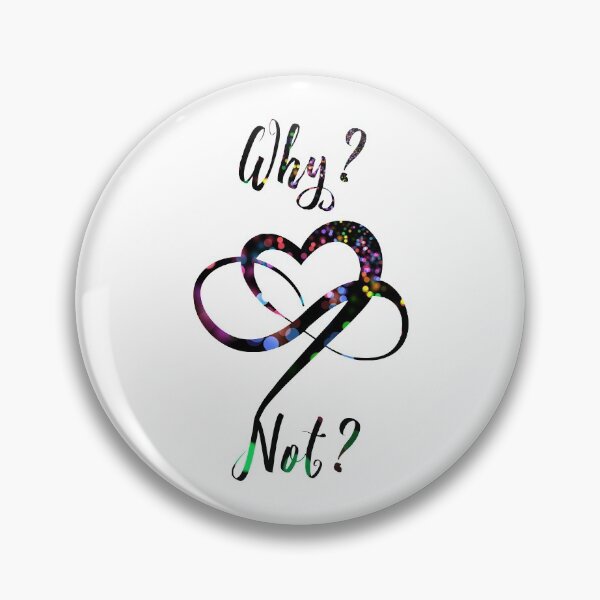 Item preview, Polyamory Polyamorous Infinity Heart Why? Not? designed and sold by Carl's Clothing.