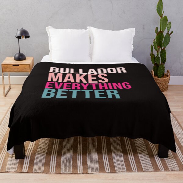 Item preview, BULLADOR Dogs make everything better designed and sold by amrmab.