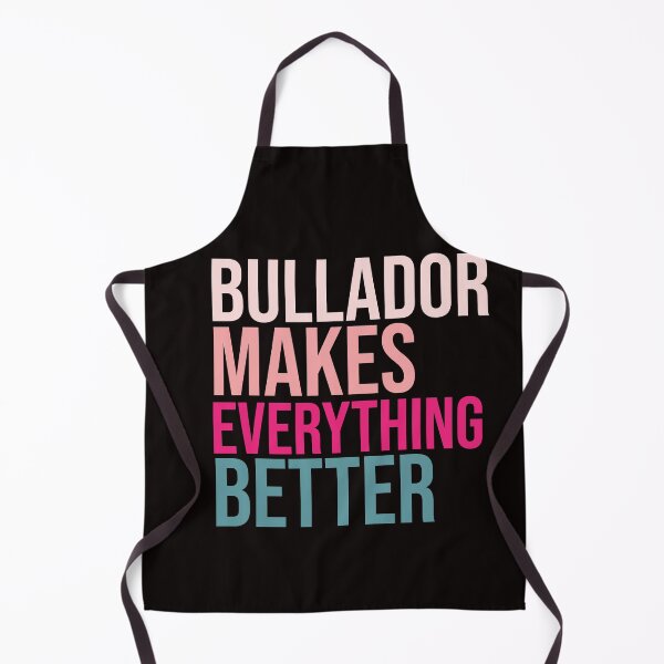 Item preview, BULLADOR Dogs make everything better designed and sold by amrmab.