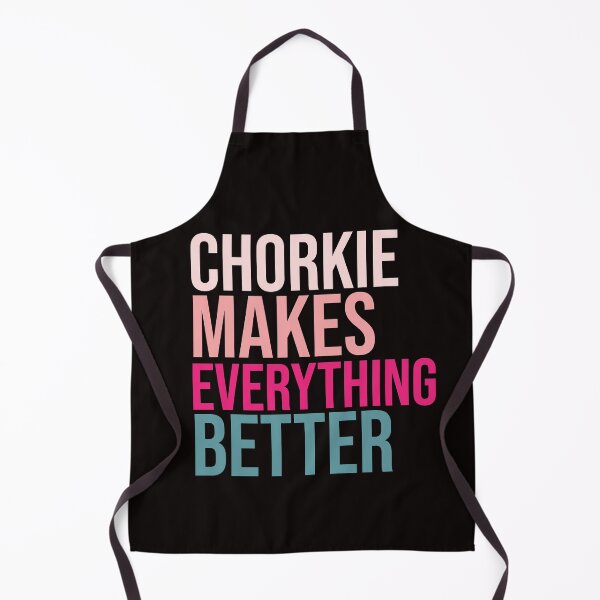 Item preview, CHORKIE Dogs make everything better designed and sold by amrmab.
