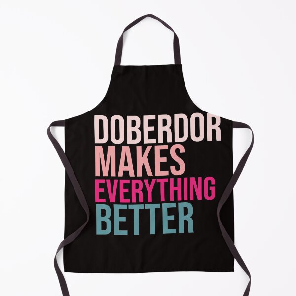 Item preview, DOBERDOR Dogs make everything better designed and sold by amrmab.