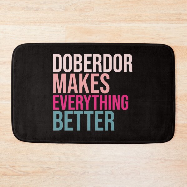 Item preview, DOBERDOR Dogs make everything better designed and sold by amrmab.