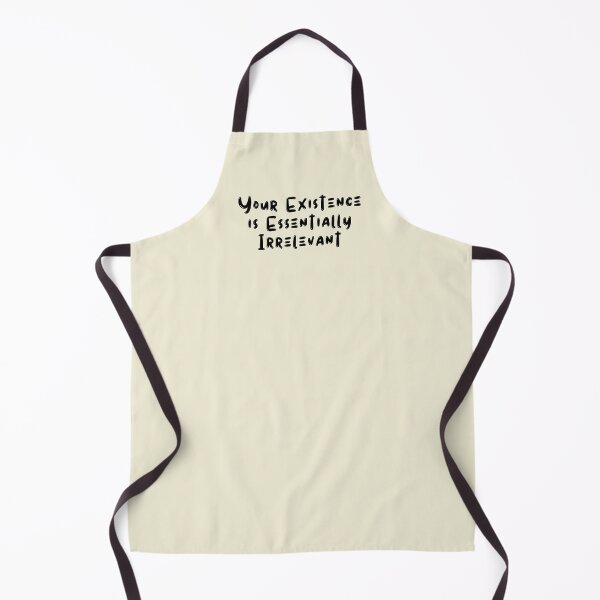 Item preview, Your Existence is Essentially Irrelevant designed and sold by kindxinn.