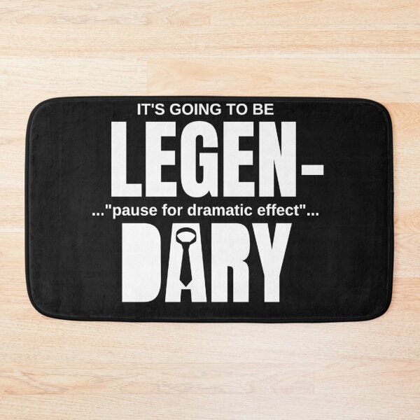 Item preview, Dramatic It's Going To Be Legendary  designed and sold by Nxt-Lvl-Awesome.