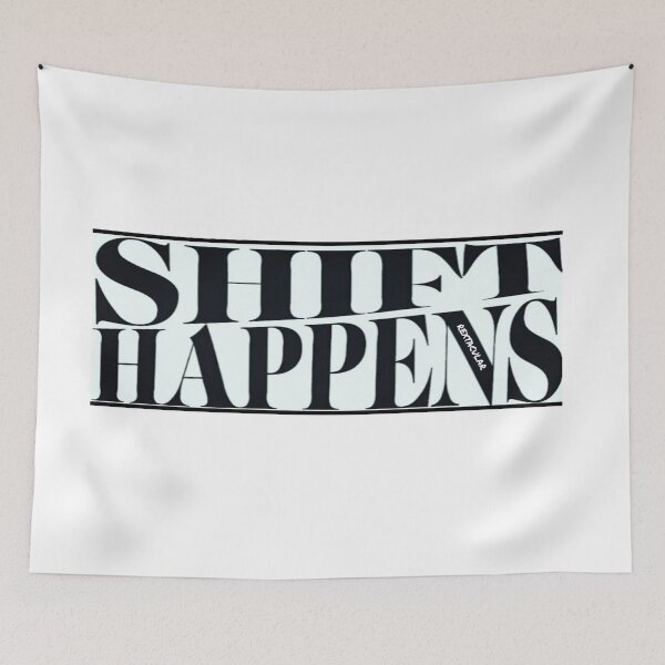 Item preview, SHIFT HAPPENS designed and sold by RextacularRocks.