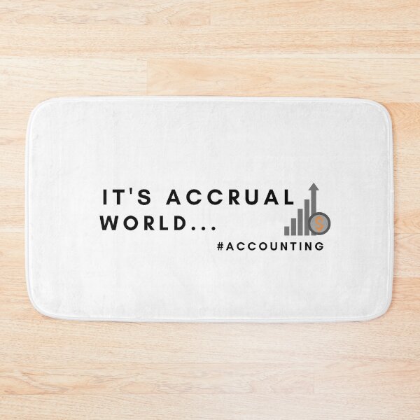 Item preview, Accounting Pun,It's Accrual World! designed and sold by Nxt-Lvl-Awesome.