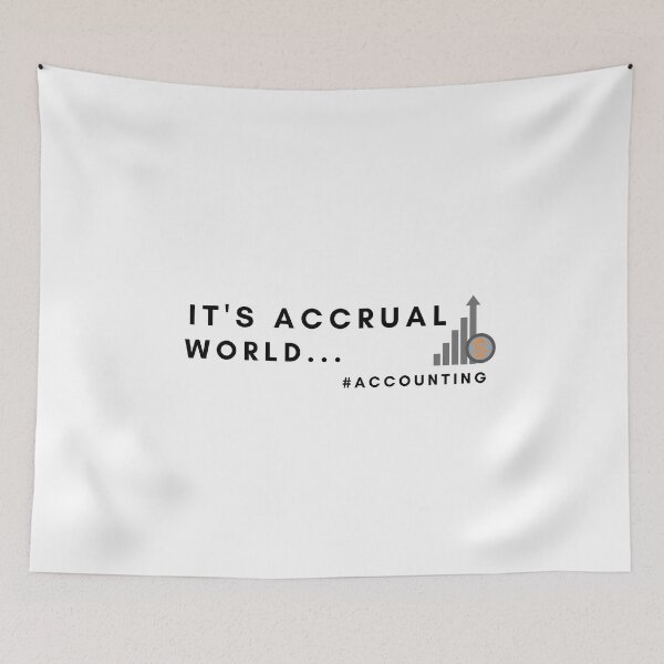 Item preview, Accounting Pun,It's Accrual World! designed and sold by Nxt-Lvl-Awesome.