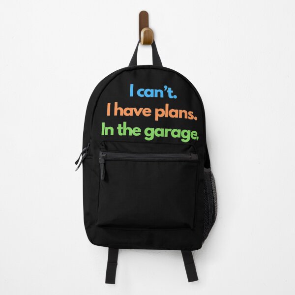 Item preview, I can’t. I have plans. In the garage. designed and sold by Stylekingdom.