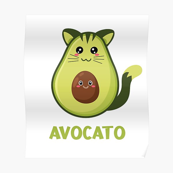 Avocato Cute Avocado Cat Poster For Sale By Shawndzign Redbubble