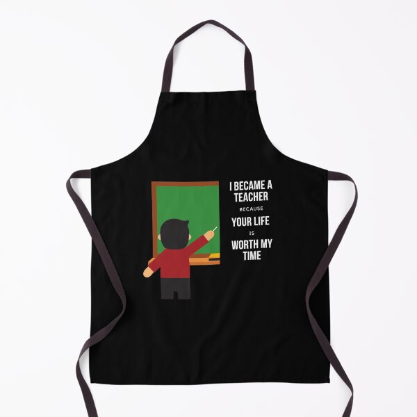 Item preview, I became a Teacher because Your life is worth my time designed and sold by Marcus Wong.
