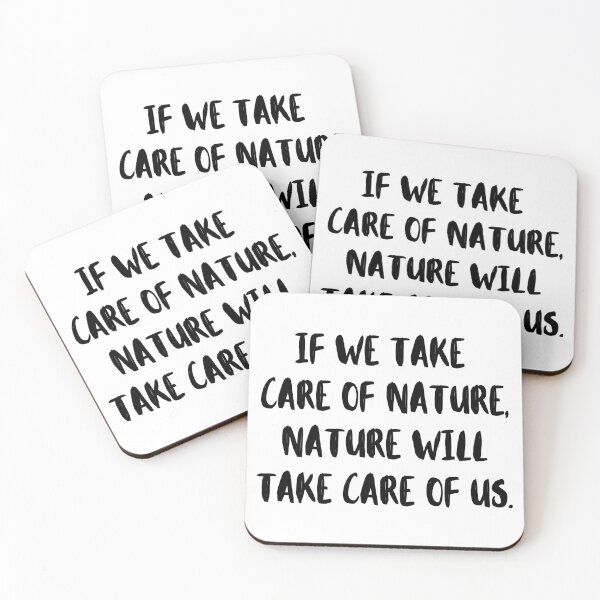 Item preview, If We Take Care Of Nature, Nature Will Take Care Of Us designed and sold by m95sim.