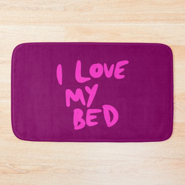 Item preview, I Love my bed designed and sold by isstgeschichte.