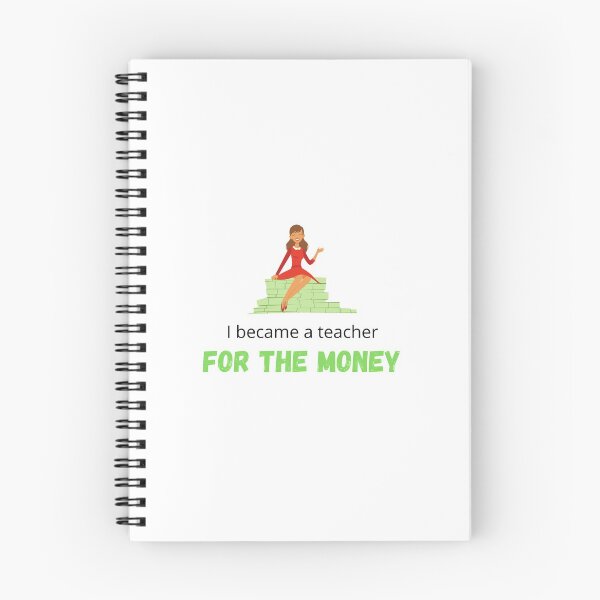 Item preview, I became a Teacher for the money - I became a Teacher because Your life is worth my time designed and sold by Marcus Wong.