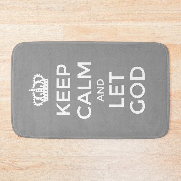 Item preview, KEEP CALM AND LET GOD (White) designed and sold by JennieCarolina.
