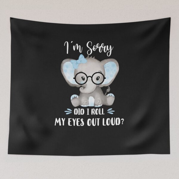 Item preview, I'm Sorry Did I Roll My Eyes Out Loud Elephant designed and sold by CreativeGift.