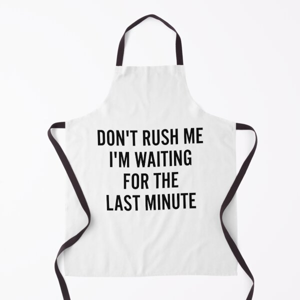 Item preview, Don't Rush Me Humor Work Office Colleague Gift designed and sold by Two Left Hands Design.