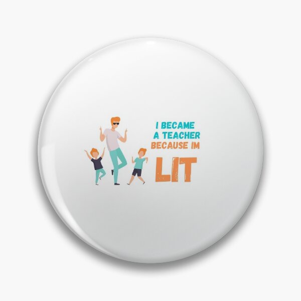 Item preview, I became a teacher because I'm LIT  - I became a Teacher because Your life is worth my time designed and sold by Marcus Wong.