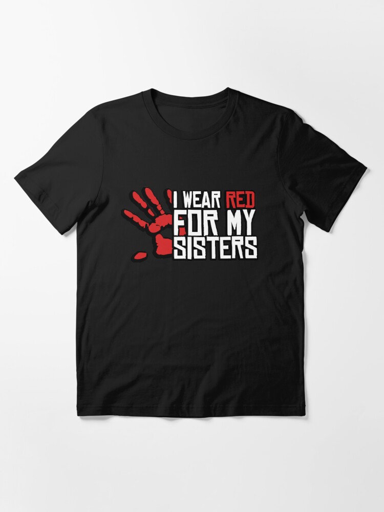 I Wear Red For My Sister American Native Shirt Indigenous Shirt Stop MMIW Shirt Indigenous Red Hand Shirt 2004m6
