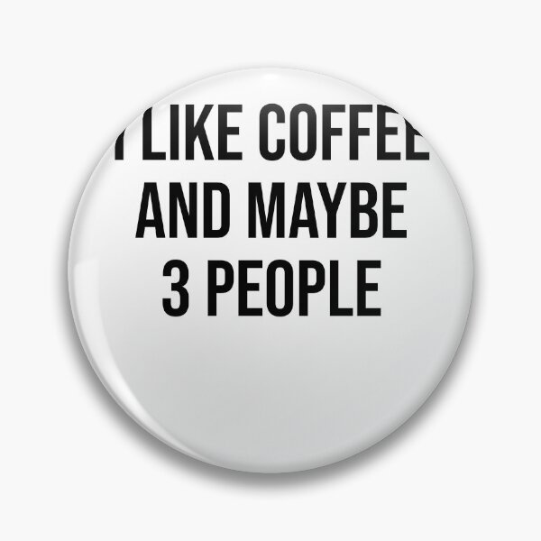 Item preview, I Like Coffee And 3 People Office Colleague Gift designed and sold by Two Left Hands Design.