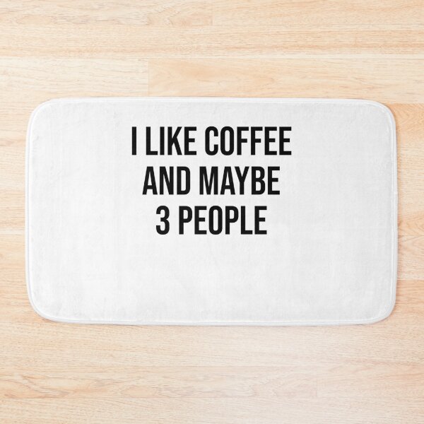 Item preview, I Like Coffee And 3 People Office Colleague Gift designed and sold by Two Left Hands Design.