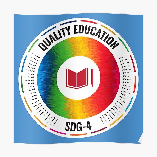 Global Goal 4 Quality Education Sdgs 2030 Poster For Sale By Tshirtdesignhub Redbubble