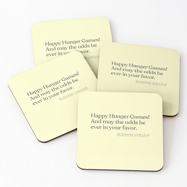 Item preview, Suzanne Collins - Happy Hunger Games! And may the odds be ever in your favor. designed and sold by BookQuoteMerch.