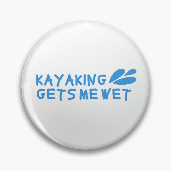 Item preview, Kayaking Gets me Wet designed and sold by Spacepaprika.