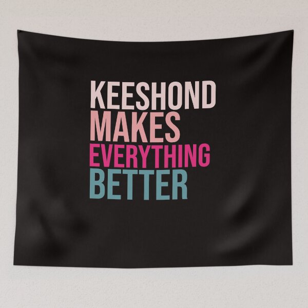 Item preview, KEESHOND Dogs make everything better designed and sold by amrmab.