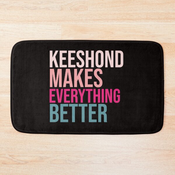 Item preview, KEESHOND Dogs make everything better designed and sold by amrmab.