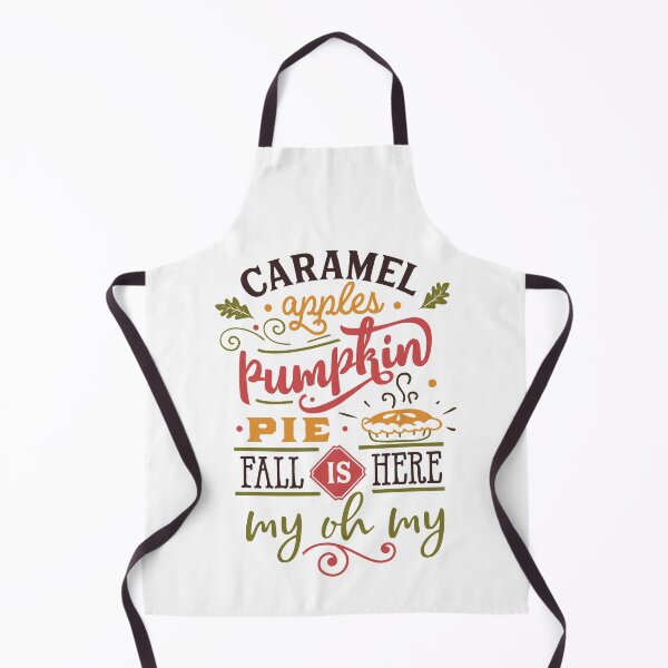 Item preview, Caramel Apples, Pumpkin Pie, Fall is Here, My Oh My! designed and sold by WOW TeesAndThings.