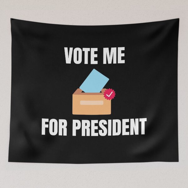 Item preview, VOTE ME FOR PRESIDENT designed and sold by SvBDesigns.
