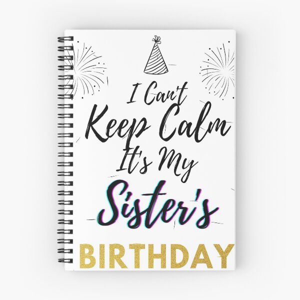 Item preview, I Can't Keep Calm It's My Sister Birthday Funny designed and sold by Thecitiesstore.