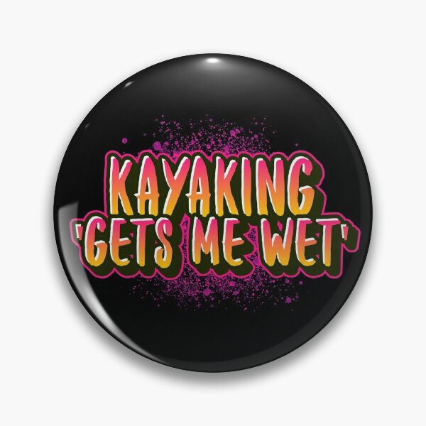 Artikelvorschau, Kajakfahren "GETS ME WET" entworfen und verkauft von Rcasadesign.