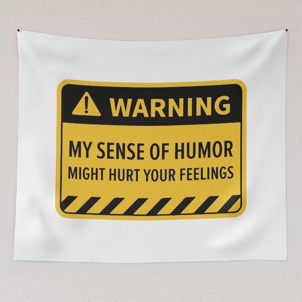 Item preview, Funny My Sense of Humor Might Hurt Sign designed and sold by Rott515.