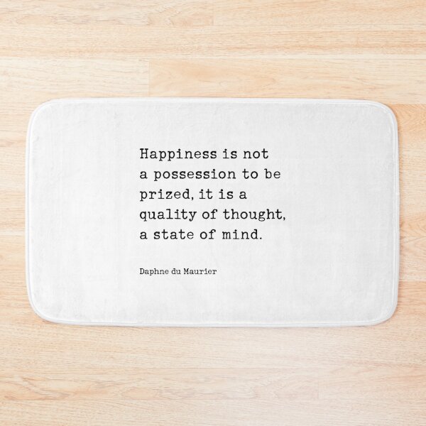 Item preview, Happiness is not a possession to be prized, it is a quality of thought, a state of mind.  designed and sold by corbrand.