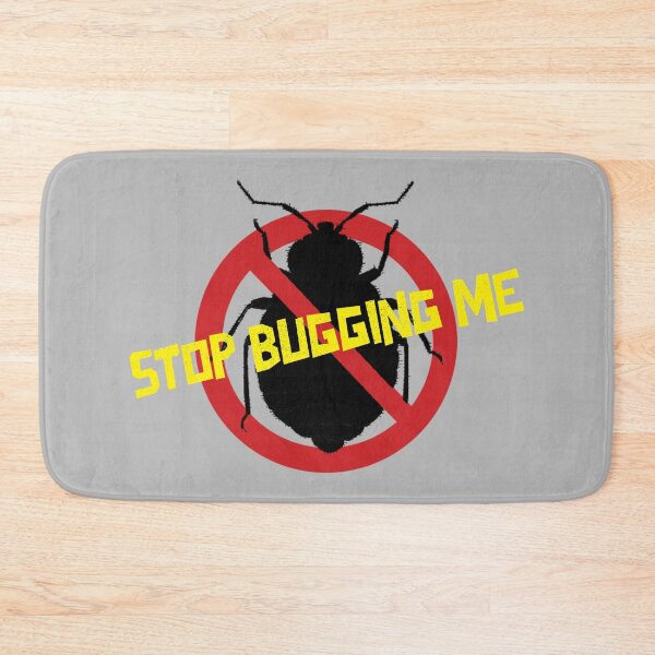 Item preview, Stop Bugging Me designed and sold by Spicy Chilli.