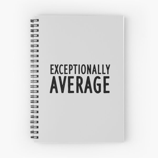 Item preview, Exceptionally Average designed and sold by good vibes clothing.