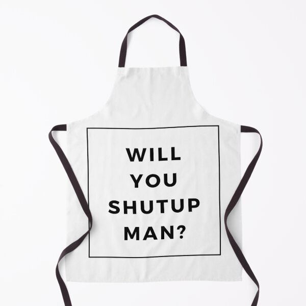 Item preview, will you shut up man? designed and sold by ibrastore.