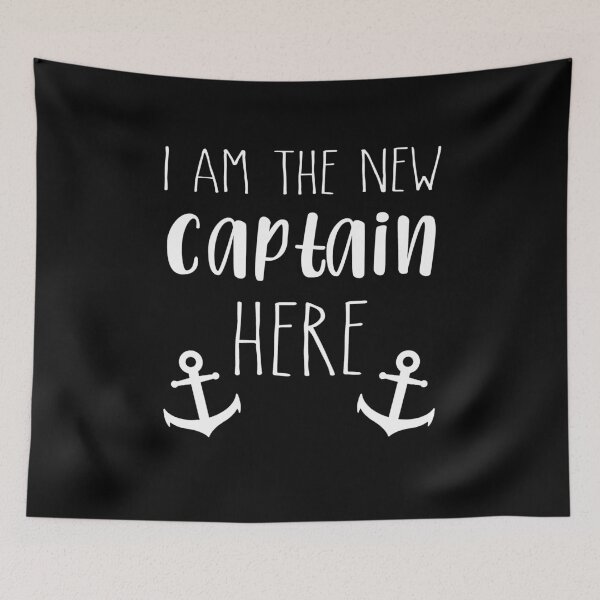 Item preview, I am the new captain here designed and sold by ela-94.