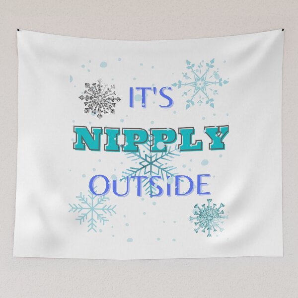 Item preview, It's Nipply Outside designed and sold by burnettshirts.