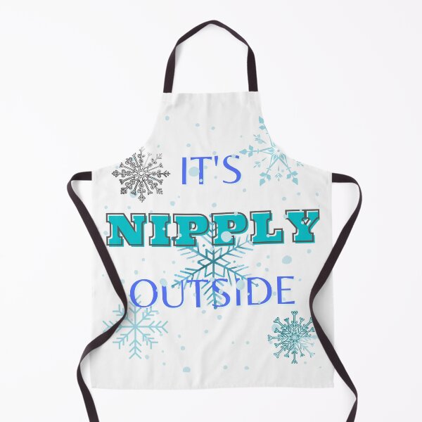 Item preview, It's Nipply Outside designed and sold by burnettshirts.