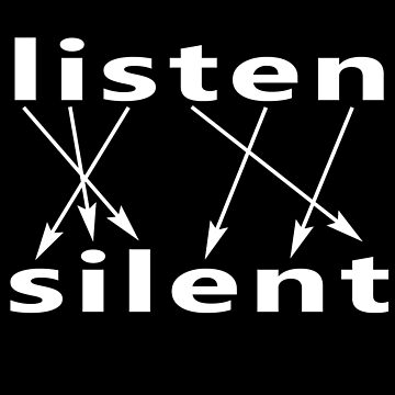 Artwork thumbnail, Listen Equals Silent - To Hear, You Must Be Quiet by notstuff