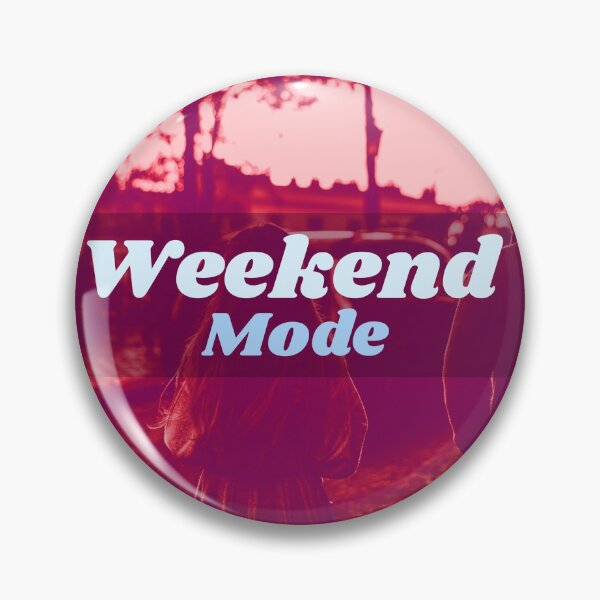Item preview, Weekend Mode designed and sold by CharlCreatesArt.