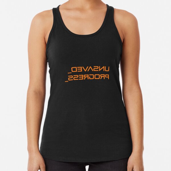 Mirrored Text, Unsaved Progress. Racerback Tank Top