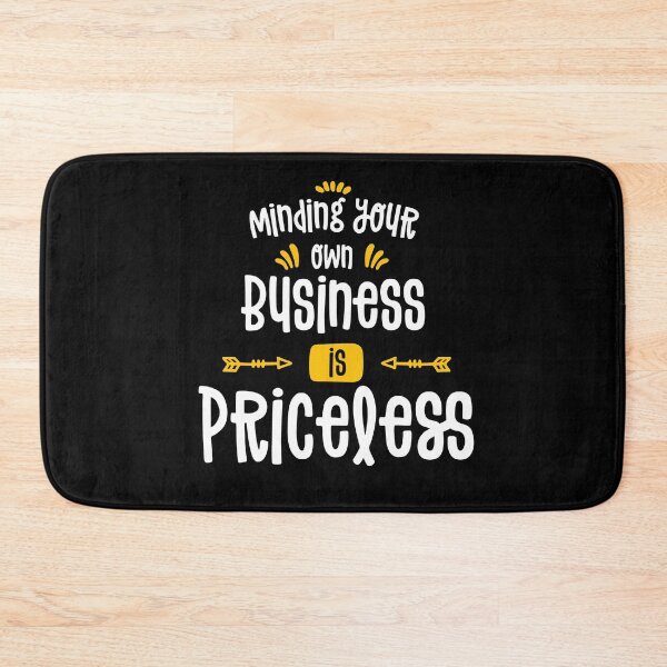Item preview, Minding Your Own Business is Priceless designed and sold by Uppercase Tees.