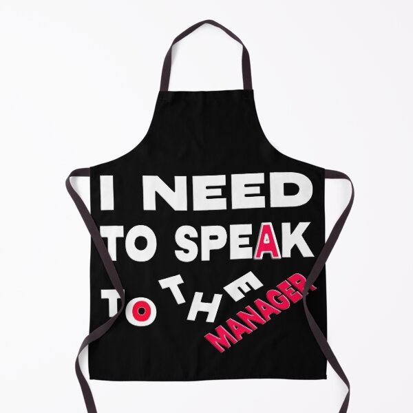Item preview, I NEED TO TALK TO THE MANAGER designed and sold by Ralek.